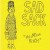 Sad Sack: Heinous Bitch 7"